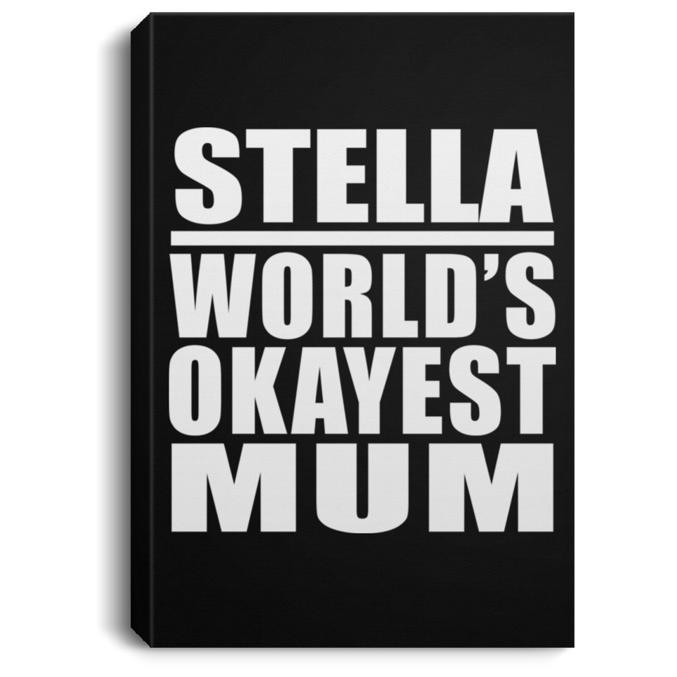 Stella World's Okayest Mum - Canvas Portrait