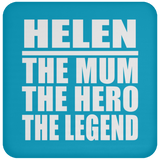 Helen The Mum The Hero The Legend - Drink Coaster