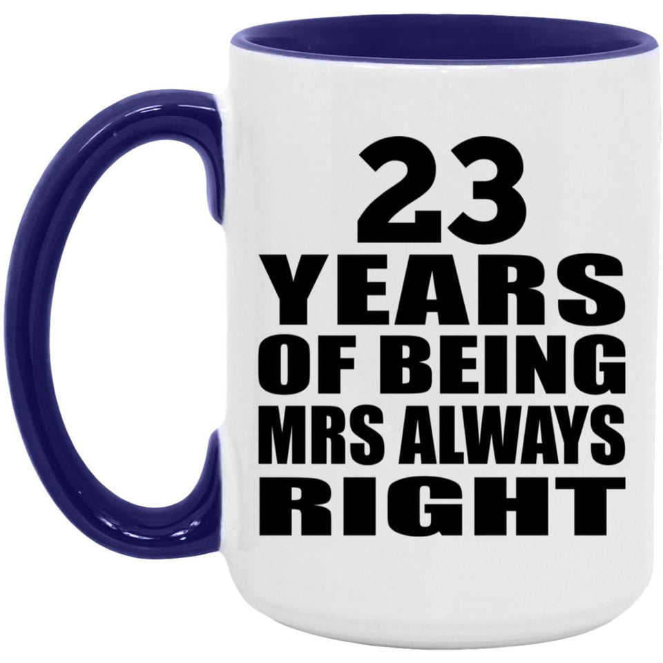 23rd Anniversary 23 Years of Being Mrs Always Right - 15oz Accent Mug Purple