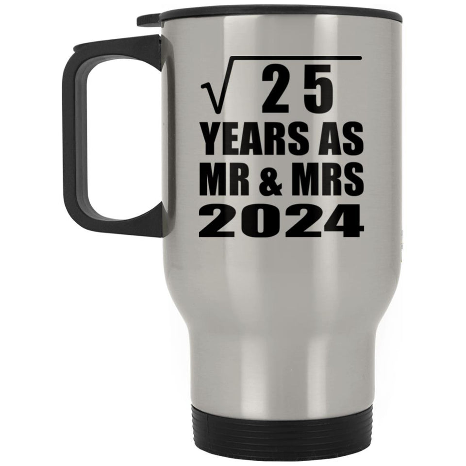 5th Anniversary Square Root of 25 Years As Mr & Mrs 2024 - Silver Travel Mug