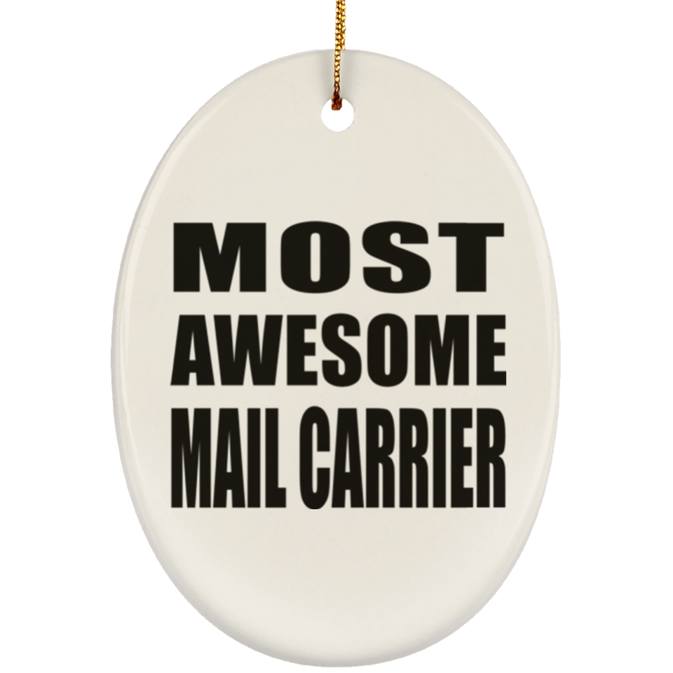 Most Awesome Mail Carrier - Oval Ornament