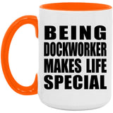 Being Dockworker Makes Life Special - 15oz Accent Mug Orange