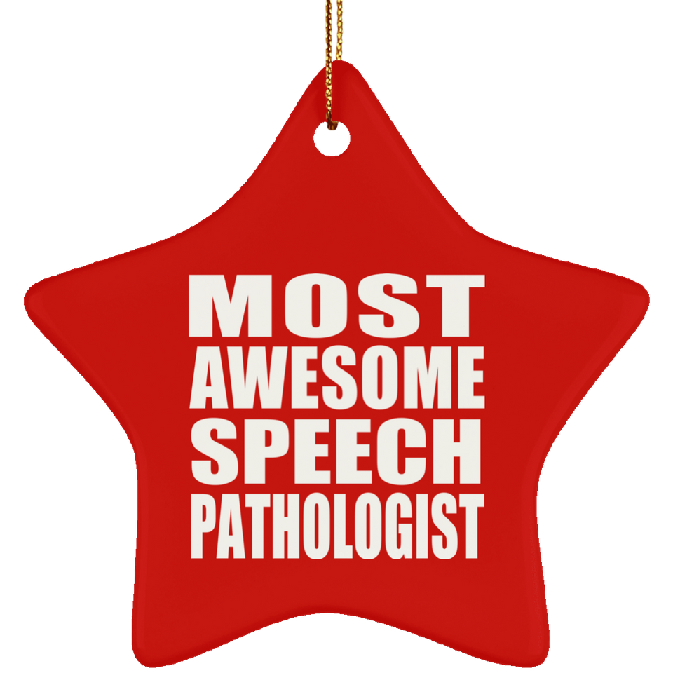 Most Awesome Speech Pathologist - Star Ornament