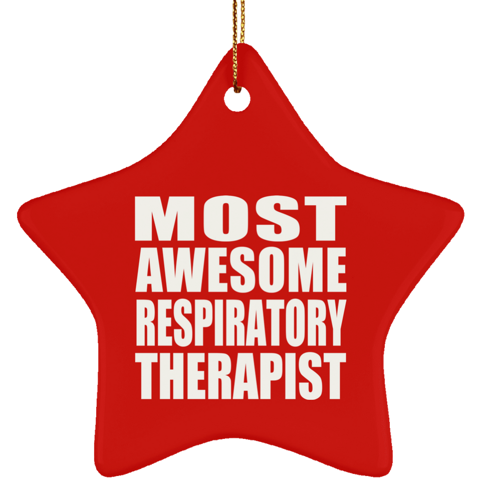 Most Awesome Respiratory Therapist - Star Ornament