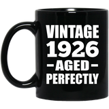 98th Birthday Vintage 1926 Aged Perfectly - 11oz Coffee Mug Black