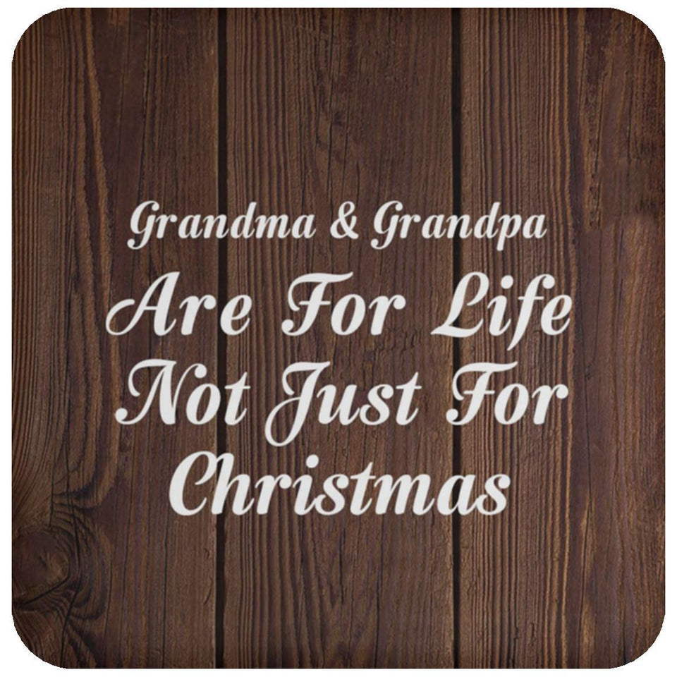 Grandma & Grandpa Are For Life Not Just For Christmas - Drink Coaster D
