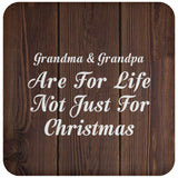 Grandma & Grandpa Are For Life Not Just For Christmas - Drink Coaster D