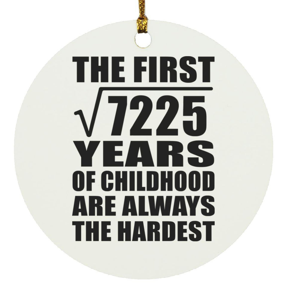 85th Birthday Square Root of 7225 Years of Childhood - Circle Ornament