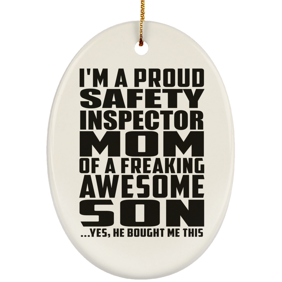 Proud Safety Inspector Mom Of Awesome Son - Oval Ornament