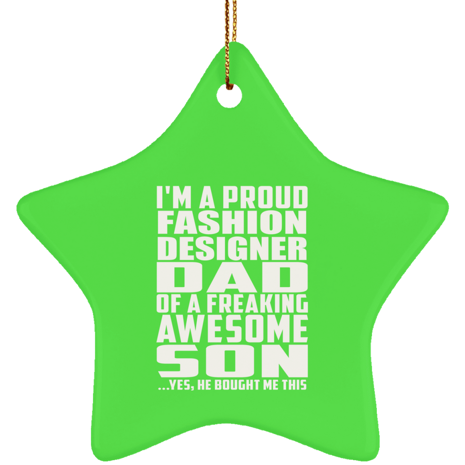 Proud Fashion Designer Dad Of Awesome Son - Star Ornament