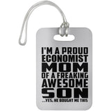 Proud Economist Mom Of Awesome Son - Luggage Bag Tag