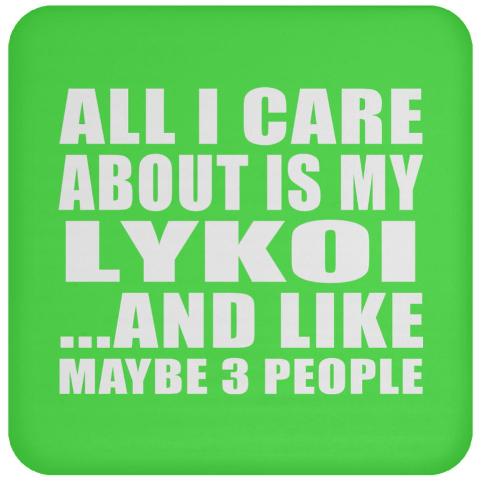 All I Care About Is My Lykoi - Drink Coaster