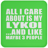 All I Care About Is My Lykoi - Drink Coaster