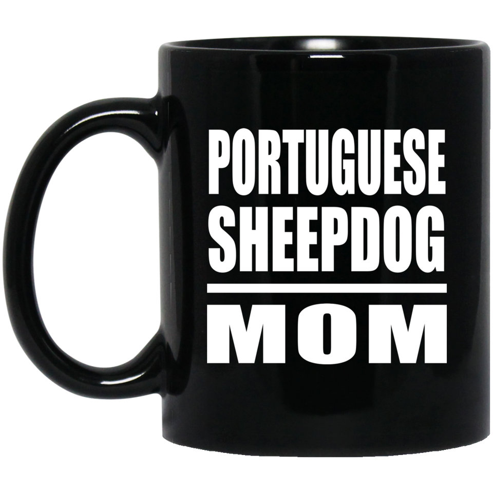 Portuguese Sheepdog Mom - 11oz Coffee Mug Black