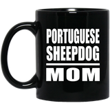 Portuguese Sheepdog Mom - 11oz Coffee Mug Black