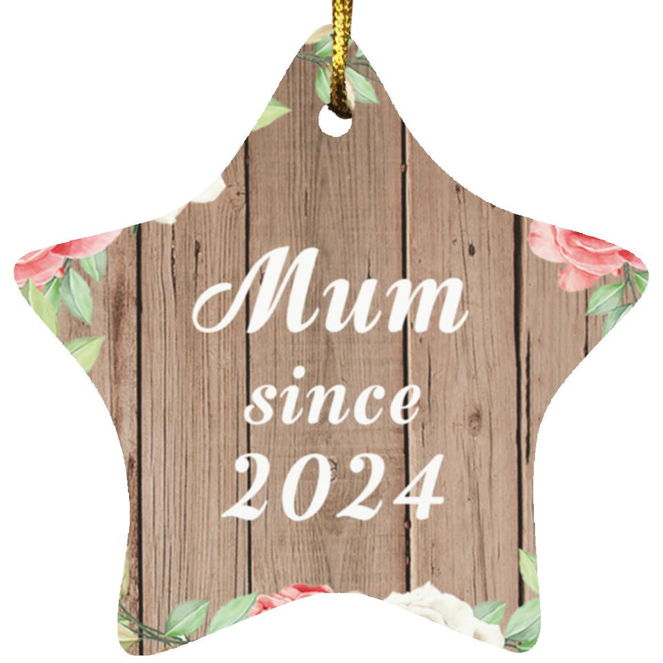 Mum Since 2024 - Star Ornament B