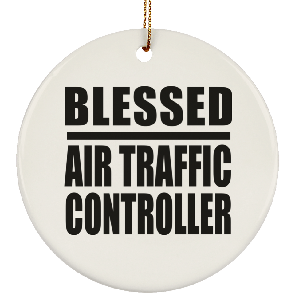 Blessed Air Traffic Controller - Circle Ornament