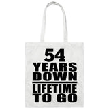 54 Years Down Lifetime To Go - Tote Bag White