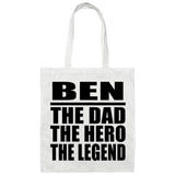 Ben The Dad The Hero The Legend - Tote Bag White