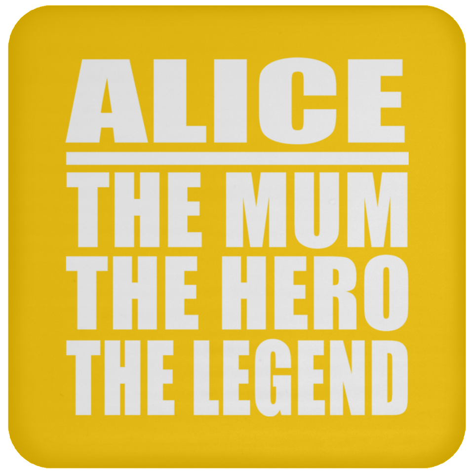 Alice The Mum The Hero The Legend - Drink Coaster