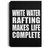 White Water Rafting Makes Life Complete - Canvas Portrait