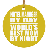 Hotel Manager By Day World's Best Mom By Night - Circle Ornament