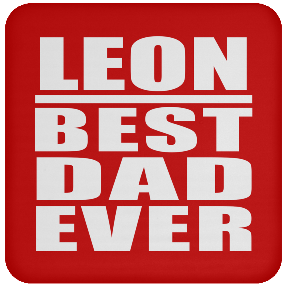 Leon Best Dad Ever - Drink Coaster