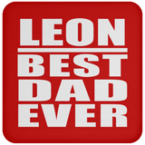 Leon Best Dad Ever - Drink Coaster