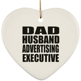 Dad Husband Advertising Executive - Heart Ornament