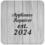 Appliance Repairer Established Est. 2024 - Drink Coaster F