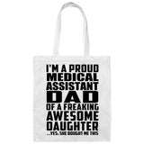 Proud Medical Assistant Dad Of Awesome Daughter - Tote Bag White