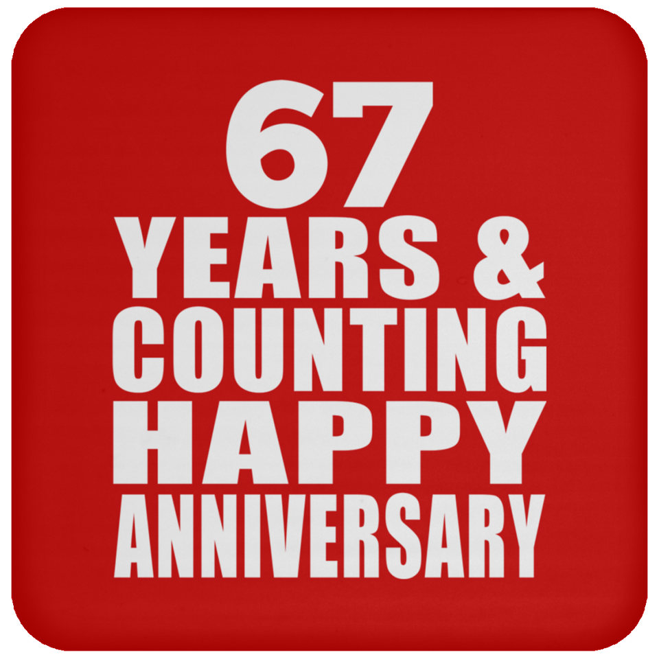 Happy 67th Anniversary 67 Years & Counting - Drink Coaster