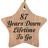 87th Anniversary 87 Years Down Lifetime To Go - Star Ornament C