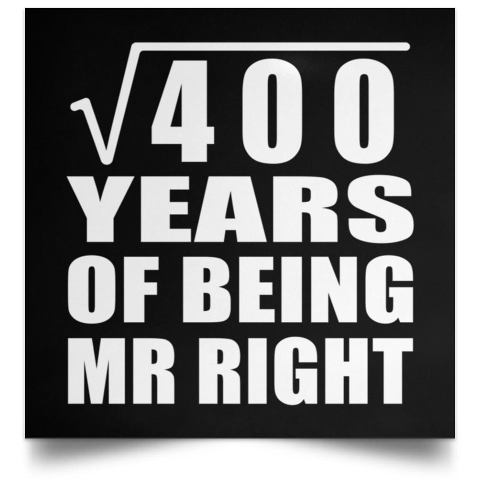 20th Anniversary Square Root of 400 Years of Being Mr Right - Poster Square
