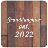 Granddaughter Established Est. 2022 - Drink Coaster E