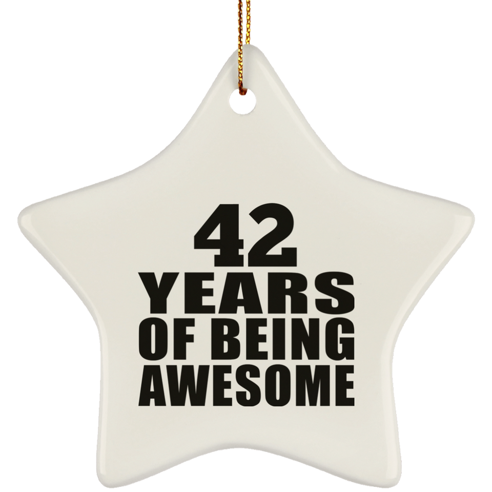 42nd Birthday 42 Years Of Being Awesome - Star Ornament