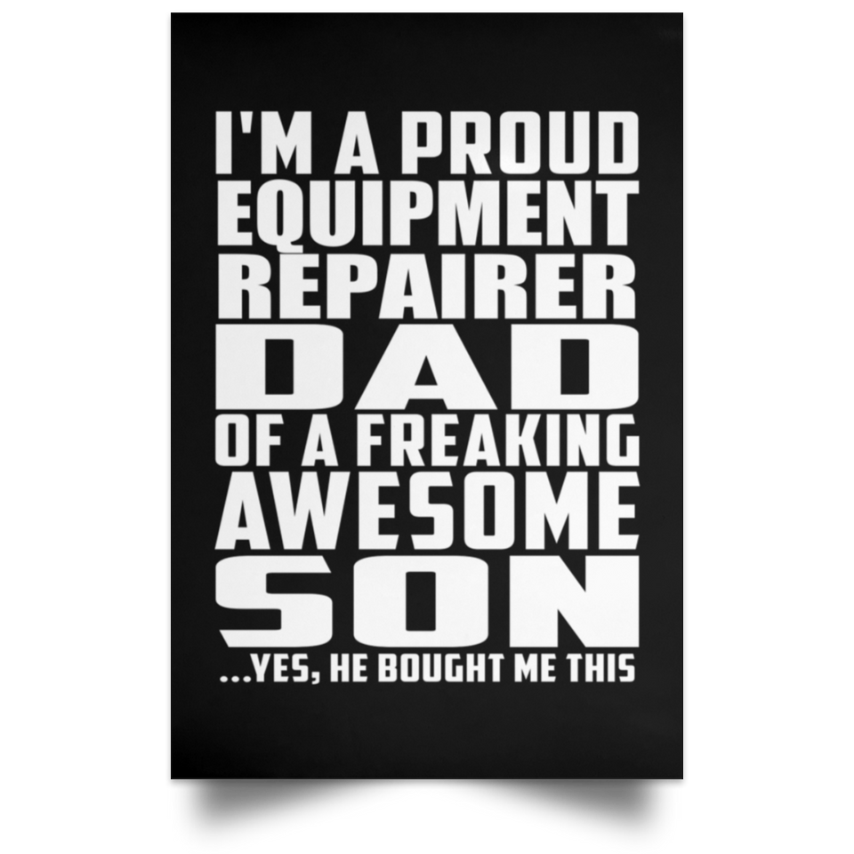 Proud Equipment Repairer Dad Of Awesome Son - Poster Portrait