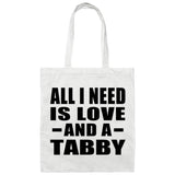 All I Need Is Love And A Tabby - Tote Bag White