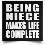 Being Niece Makes Life Complete - Poster Square