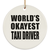 World's Okayest Taxi Driver - Circle Ornament