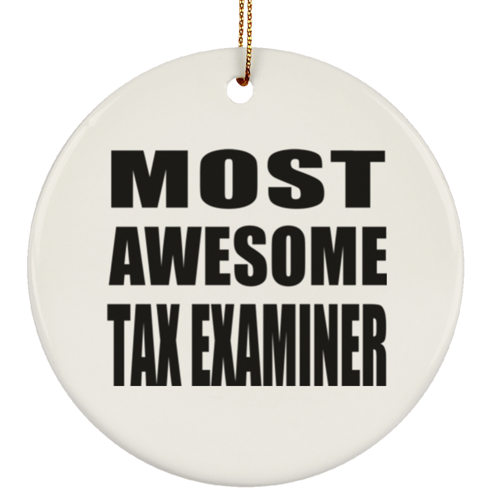 Most Awesome Tax Examiner - Circle Ornament