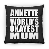 Annette World's Okayest Mum - Throw Pillow Black
