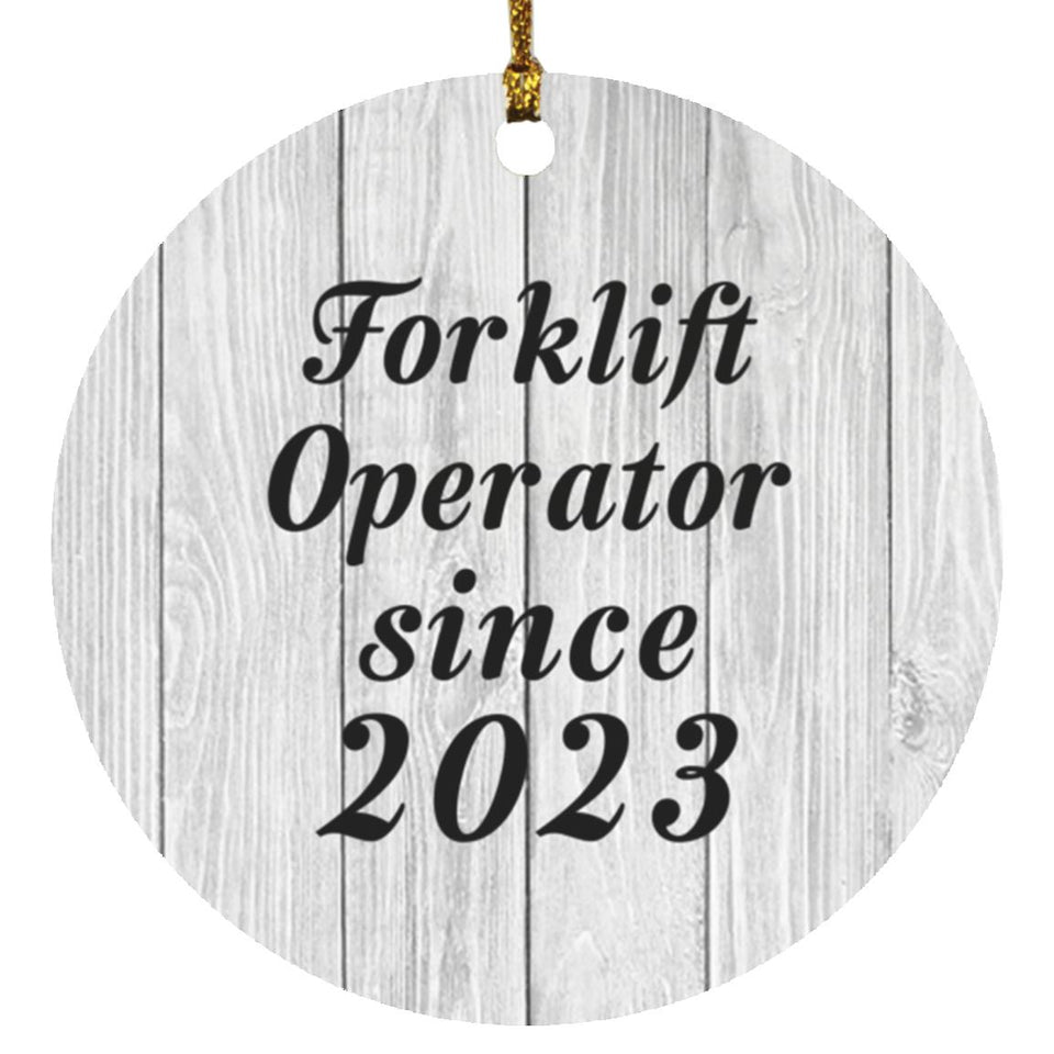 Forklift Operator Since 2023 - Circle Ornament F