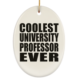 Coolest University Professor Ever - Oval Ornament