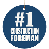 Number One #1 Construction Foreman - Circle Ornament