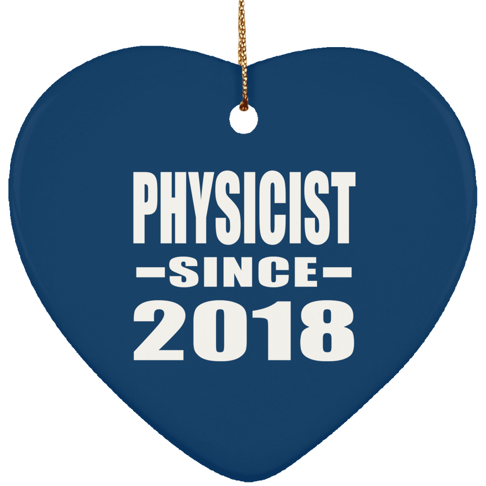 Physicist Since 2018 - Heart Ornament