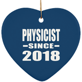 Physicist Since 2018 - Heart Ornament