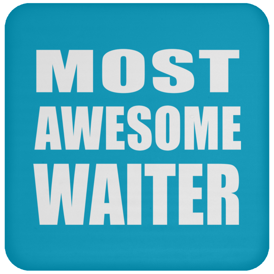 Most Awesome Waiter - Drink Coaster