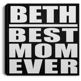 Beth Best Mom Ever - Canvas Square