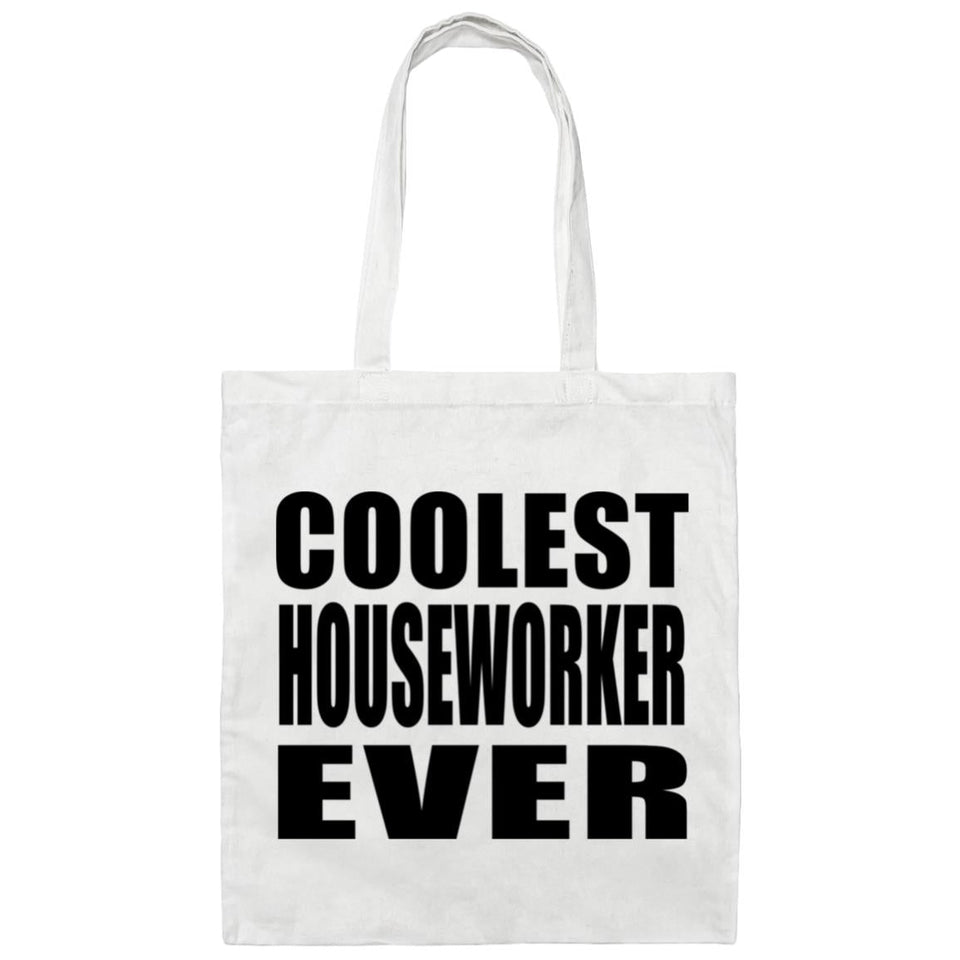 Coolest Houseworker Ever - Tote Bag White